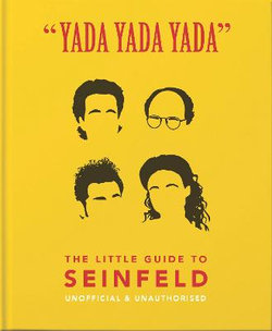 The Little Guide to Seinfeld (Yada Yada Yada)