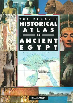 The Penguin Historical Atlas of Ancient Egypt