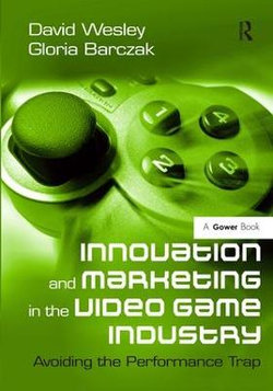 Innovation and Marketing in the Video Game Industry