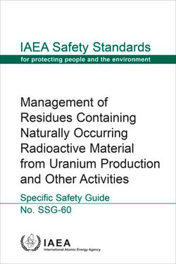 Management of Residues Containing Naturally Occurring Radioactive Material from Uranium Production and Other Activities