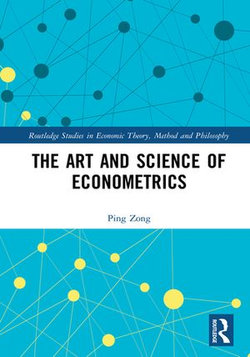 The Art and Science of Econometrics