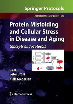 Protein Misfolding and Cellular Stress in Disease and Aging