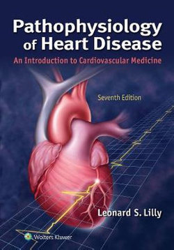 Pathophysiology of Heart Disease 7ed