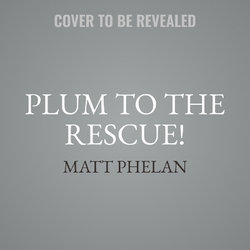 Plum to the Rescue!