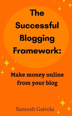 The Successful Blogging Framework