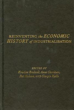 Reinventing the Economic History of Industrialisation