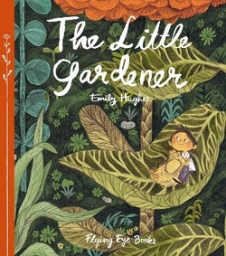 The Little Gardener