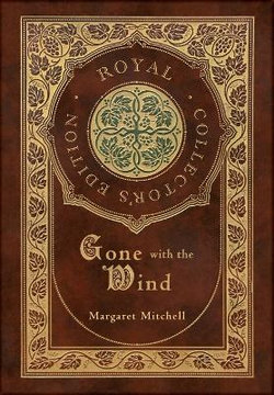 Gone with the Wind (Royal Collector's Edition) (Case Laminate Hardcover with Jacket)