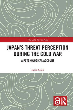 Japan’s Threat Perception during the Cold War