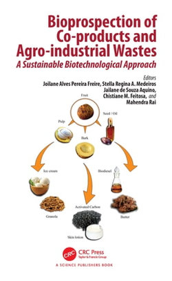 Bioprospection of Co-products and Agro-industrial Wastes