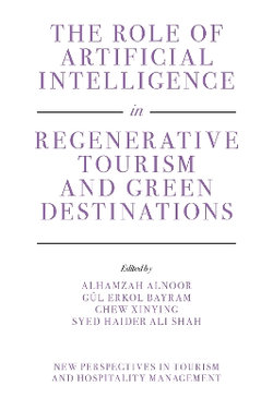 The Role of Artificial Intelligence in Regenerative Tourism and Green Destinations