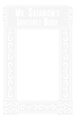 Mr. Satanism's Invisible Book