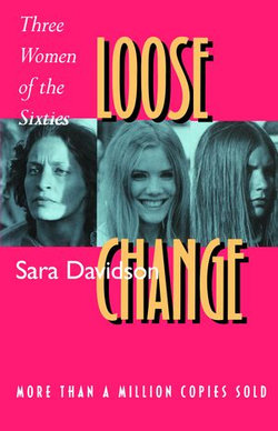 Loose Change: Three Women of the Sixties