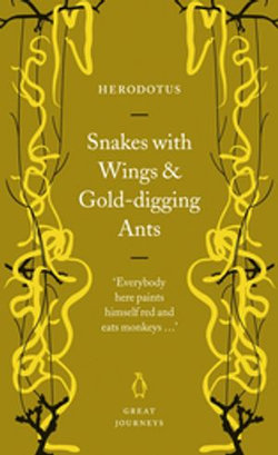 Snakes with Wings and Gold-digging Ants