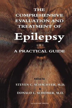 The Comprehensive Evaluation and Treatment of Epilepsy