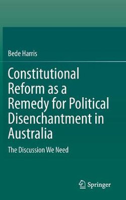 Constitutional Reform as a Remedy for Political Disenchantment in Australia