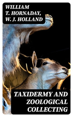 Taxidermy and Zoological Collecting