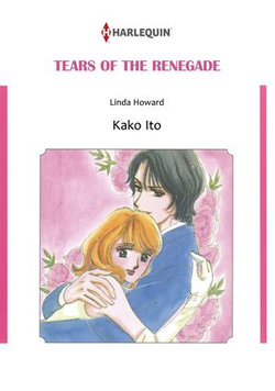 TEARS OF THE RENEGADE (Harlequin Comics)