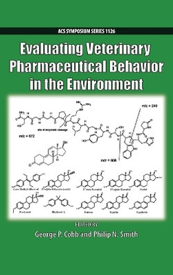 Evaluating Veterinary Pharmaceutical Behavior in the Environment