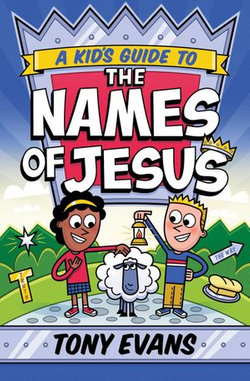 A Kid's Guide to the Names of Jesus