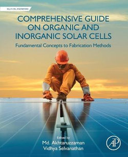 Comprehensive Guide on Organic and Inorganic Solar Cells