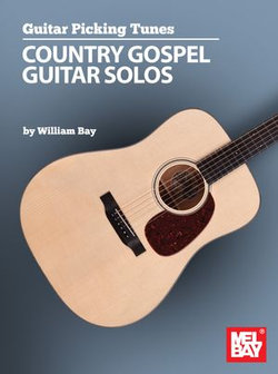 Guitar Picking Tunes - Country Gospel Guitar Solos