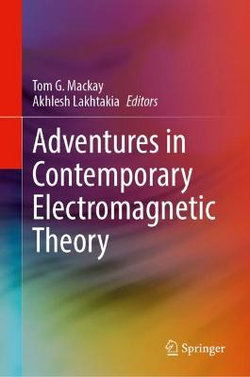 Adventures in Contemporary Electromagnetic Theory