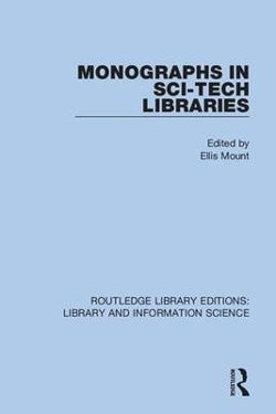 Monographs in Sci-Tech Libraries