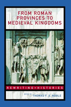 From Roman Provinces to Medieval Kingdoms