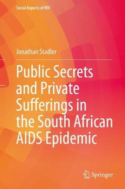 Public Secrets and Private Sufferings in the South African AIDS Epidemic