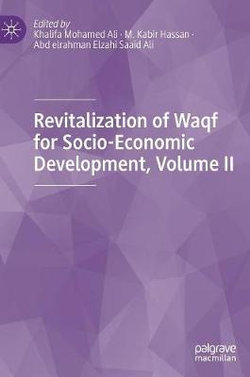 Revitalization of Waqf for Socio-Economic Development, Volume II