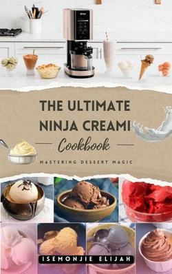 THE ULTIMATE NINJA CREAMI Cookbook