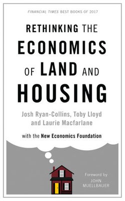 Rethinking the Economics of Land and Housing