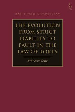 The Evolution from Strict Liability to Fault in the Law of Torts