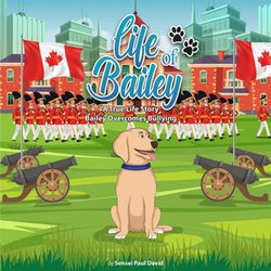 Life of Bailey - Bailey Overcomes Bullying