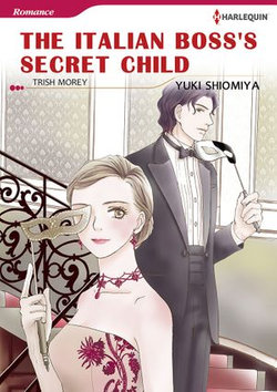 The Italian Boss's Secret Child (Harlequin Comics)