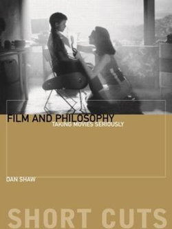 Film and Philosophu - Taking Movies Seriously