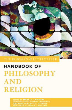 The Rowman and Littlefield Handbook of Philosophy and Religion