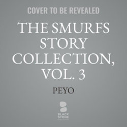 The Smurfs Story Collection, Vol. 3 Lib/E