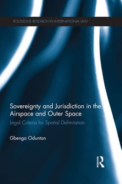 Sovereignty and Jurisdiction in Airspace and Outer Space