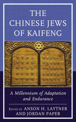 The Chinese Jews of Kaifeng