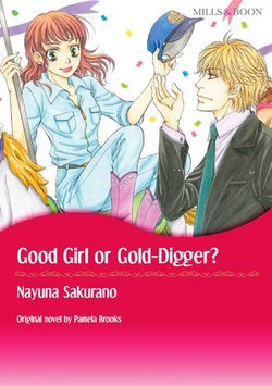 GOOD GIRL OR GOLD-DIGGER?