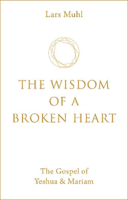 The Wisdom of a Broken Heart