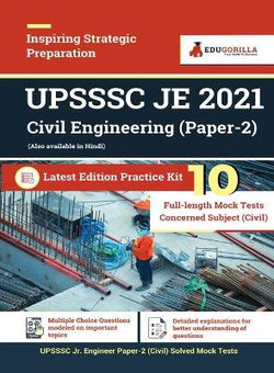 UPSSSC JE Civil Engineering (Paper II) Concerned Subject (Civil and Structural) Exam 2023 - 10 Full Length Mock Tests (1200 Solved Questions) with Free Access to Online Tests