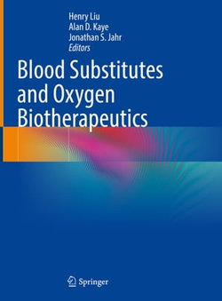 Blood Substitutes and Oxygen Biotherapeutics