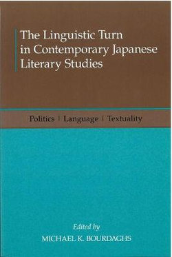 The Linguistic Turn in Contemporary Japanese Literary Studies