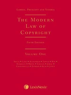 Laddie, Prescott and Vitoria: the Modern Law of Copyright Fifth Edition