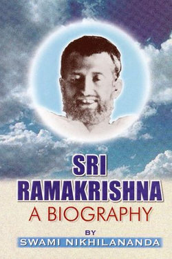 Sri Ramakrishna: A Biography