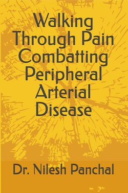 Walking Through Pain Combatting Peripheral Arterial Disease