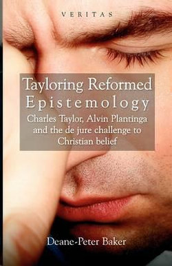 Tayloring Reformed Epistemology